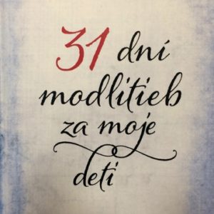 31 dní modlitieb za moje deti