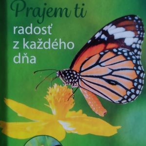 Prajem ti radosť z každého dňa