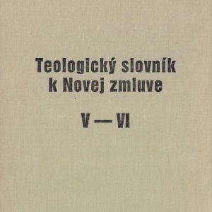 Teologický slovník k Novej zmluve V-VI