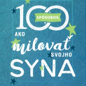 100 spôsobov ako milovať svojho syna