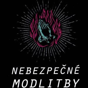 Nebezpečné modlitby