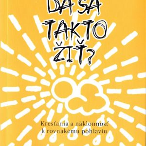 Dá sa takto žiť?