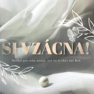 Si vzácna!