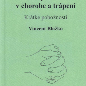 Božie potešenie v chorobe a trápení