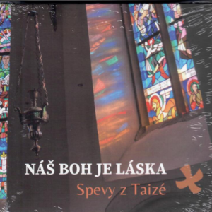 CD Náš Boh je láska - Spevy z Taizé
