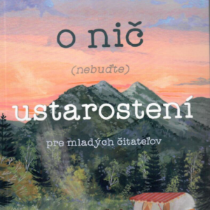 O nič (nebuďte) ustarostení pre mladých čitateľov