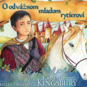 O odvážnom mladom rytierovi