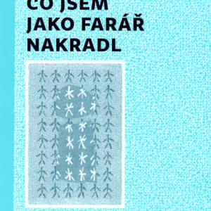 Co jsem jako farář nakradl