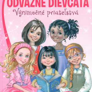 Odvážne dievčatá Výnimočné priateľstvá