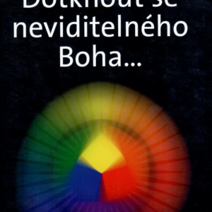 Dotknout se neviditelného Boha