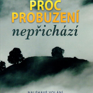 Proč probuzení nepřichází