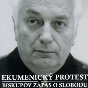 Ekumenický protest Biskupov zápas o slobodu